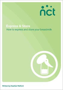 Express and store your breastmilk x10- Information Booklet