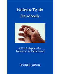 Fathers-To-Be Handbook - Patrick M. Houser