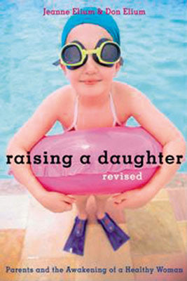 Raising a daughter - Jane Elium/Don Elium